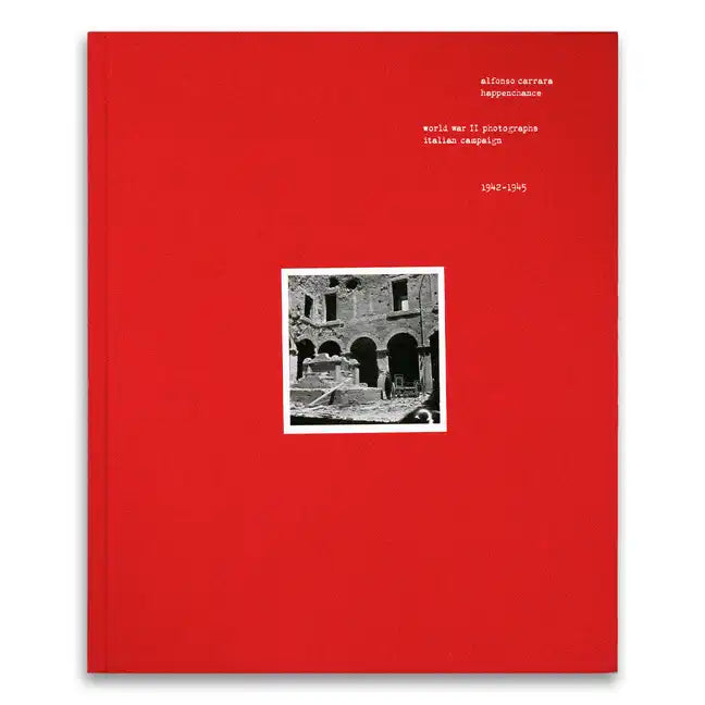 Happenchance: World War II Photographs, Italian Campaign, 1942-1945 - Hardcover