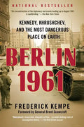 Berlin 1961: Kennedy, Khrushchev, and the Most Dangerous Place on Earth - Paperback