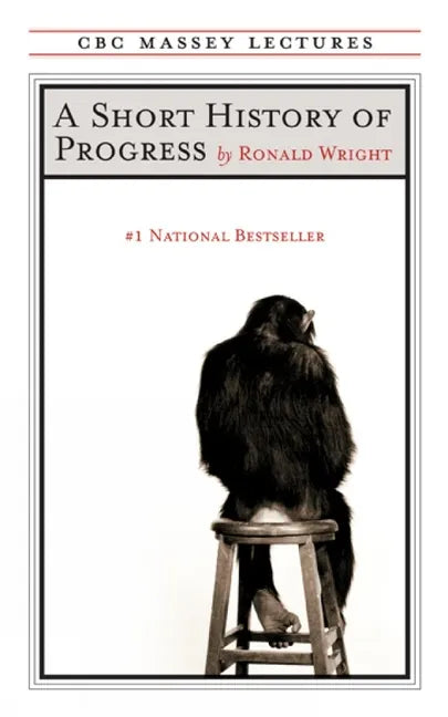 A Short History of Progress: Fifteenth Anniversary Edition - Paperback