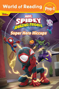 World of Reading: Spidey and His Amazing Friends: Super Hero Hiccups - Paperback