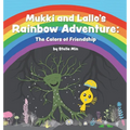 Mukki and Lallo's Rainbow Adventure: The Colors of Friendship - Hardcover