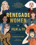 Renegade Women in Film and TV - Hardcover