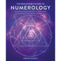The Beginner's Guide to Numerology: Harness the Energy of Numbers to Discover Your Personal Power and Manifest Your Best Life - Paperback