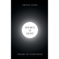Source of Light: Theory of Everything - Hardcover