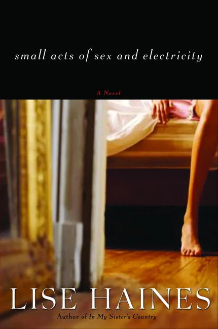 Small Acts of Sex and Electricity - Paperback