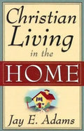 Christian Living in the Home - Paperback