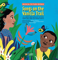 Songs on the Vanilla Trail: African Lullabies and Nursery Rhymes from East and Southern Africa - Hardcover
