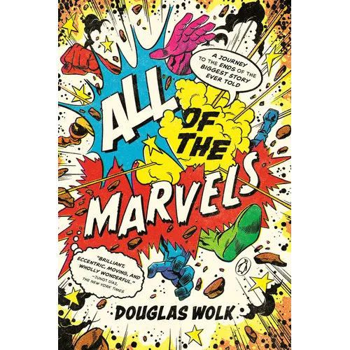 All of the Marvels: A Journey to the Ends of the Biggest Story Ever Told - Paperback