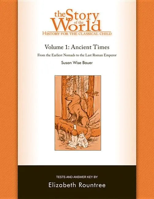 Story of the World, Vol. 1 Test and Answer Key: History for the Classical Child: Ancient Times - Paperback