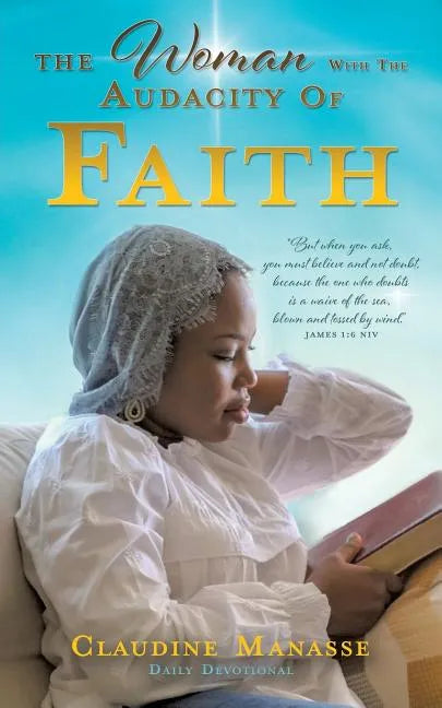 The Woman With The Audacity Of Faith - Paperback