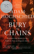 Bury the Chains: Prophets and Rebels in the Fight to Free an Empire's Slaves - Paperback