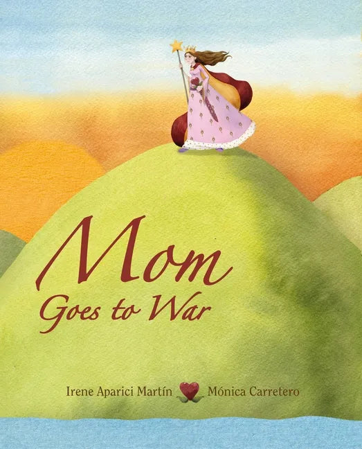 Mom Goes to War - Hardcover