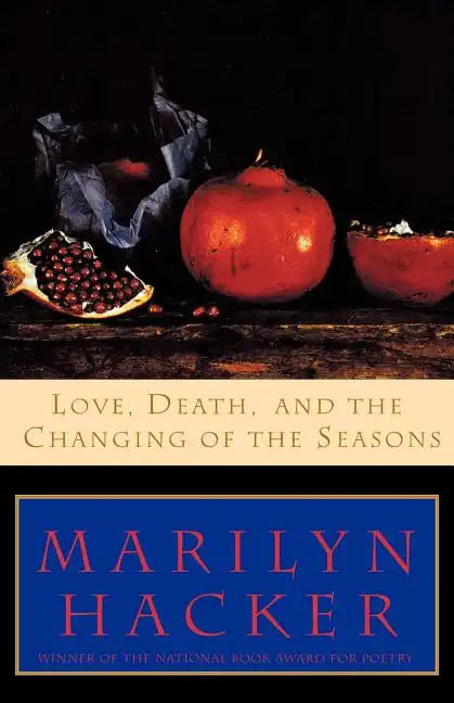 Love, Death, and the Changing of the Seasons - Paperback