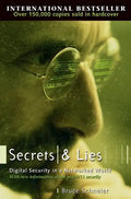 Secrets and Lies: Digital Security in a Networked World - Paperback