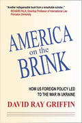 America on the Brink: How Us Foreign Policy Led to the War in Ukraine - Paperback