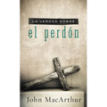 La Verdad Sobre el Perdon = The Truth about Forgiveness = The Truth about Forgiveness - Paperback