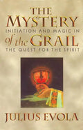 The Mystery of the Grail: Initiation and Magic in the Quest for the Spirit - Paperback