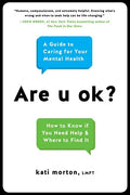 Are U Ok?: A Guide to Caring for Your Mental Health - Hardcover