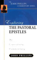 Exploring the Pastoral Epistles: An Expository Commentary - Hardcover