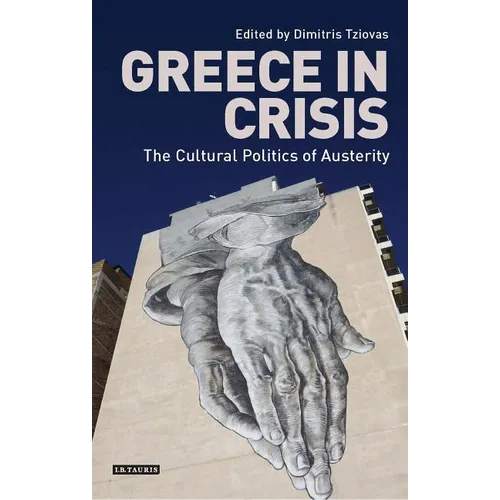 Greece in CrisisThe Cultural Politics of Austerity - Paperback