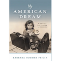 My American Dream: A Journey from Fascism to Freedom - Hardcover
