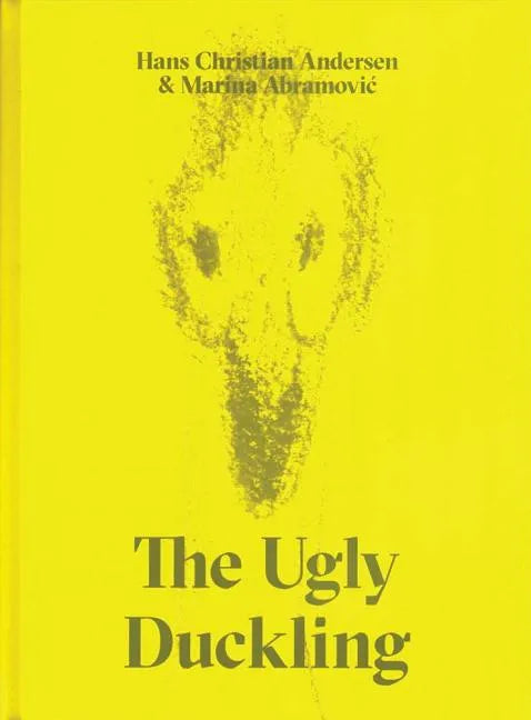 The Ugly Duckling by Hans Christian Andersen & Marina Abramovic - Hardcover
