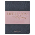 Life Lessons for Moms, Stories of Love, Laughter & Wisdom for a Mother's Heart - Leather