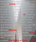 The Beauty of Space: Living in Minimal Style - Hardcover