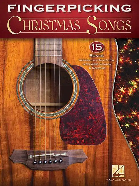 Fingerpicking Christmas Songs: 15 Songs Arranged for Solo Guitar in Standard Notation & Tab - Paperback