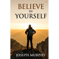 Believe in Yourself - Paperback