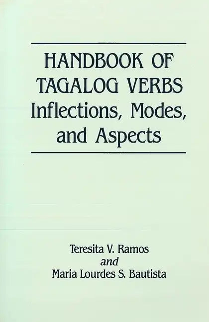Handbook of Tagalog Verbs: Inflection, Modes, and Aspects - Paperback