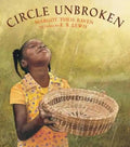 Circle Unbroken: A Story of a Basket and Its People - Paperback