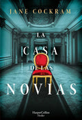 La Casa de Las Novias (the House of Brides - Spanish Edition) - Paperback