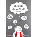 Thinkin' about Stuff - Paperback