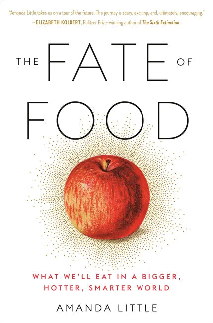 The Fate of Food: What We'll Eat in a Bigger, Hotter, Smarter World - Paperback