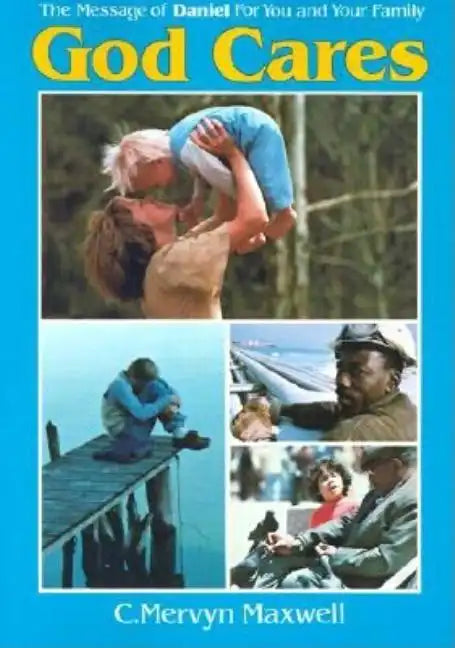God Cares: The Message of Daniel for You and Your Family - Paperback