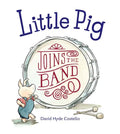 Little Pig Joins the Band - Paperback
