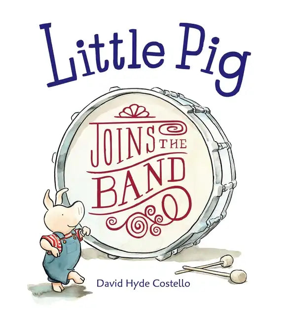 Little Pig Joins the Band - Paperback