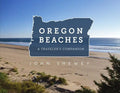 Oregon Beaches: A Traveler's Companion - Paperback