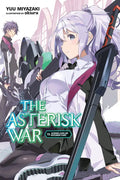 The Asterisk War, Vol. 15 (Light Novel): Gathering Clouds and Resplendent Flames Volume 15 - Paperback