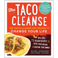 The Taco Cleanse: The Tortilla-Based Diet Proven to Change Your Life - Paperback