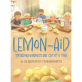 Lemon-Aid: Spreading Kindness One Cup at a Time - Hardcover