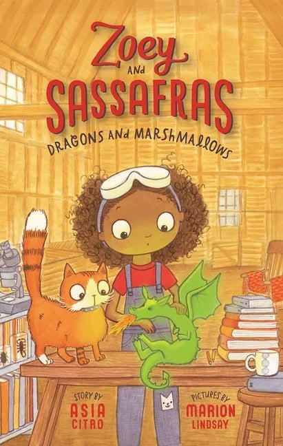 Dragons and Marshmallows: Zoey and Sassafras #1 - Hardcover