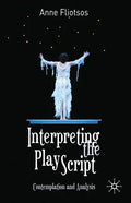 Interpreting the Play Script: Contemplation and Analysis - Paperback