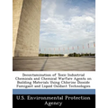 Decontamination of Toxic Industrial Chemicals and Chemical Warfare Agents on Building Materials Using Chlorine Dioxide Fumigant and Liquid Oxidant Tec - Paperback