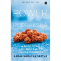 The Power of Rudraksha - 2nd Edition: A Guide to the Holy Bead and Its Healing Properties - Paperback