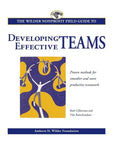 The Wilder Nonprofit Field Guide to Developing Effective Teams - Hardcover