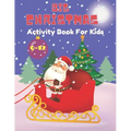 Big Christmas activity book for Kids: Ages 9-12: Includes Coloring, Mazes, Word Search, Sudoku, Drawing and Picture Puzzles. - Paperback