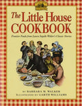 The Little House Cookbook: Frontier Foods from Laura Ingalls Wilder's Classic Stories - Paperback