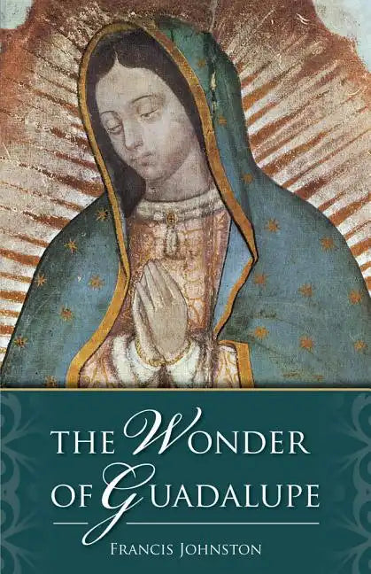 The Wonder of Guadalupe - Paperback